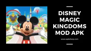 Disney Magic Kingdoms Mod APK