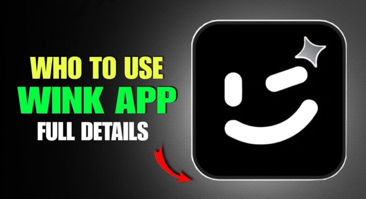 How to Download and Use Wink App on Android and iPhone