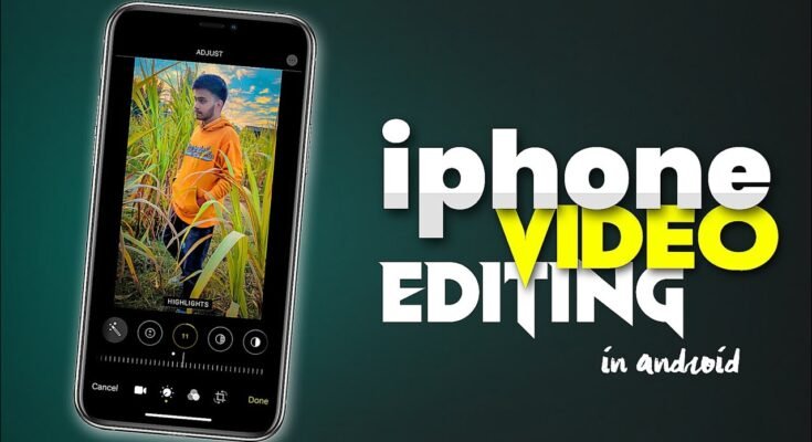 Iphone Like Video Editing In Android Mobile